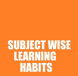 Subject wise learning habits