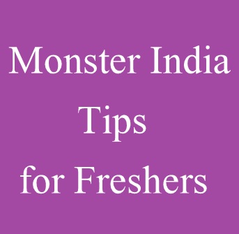 tips for freshers to use Monster India