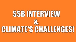 SSB Interview and climatic conditions