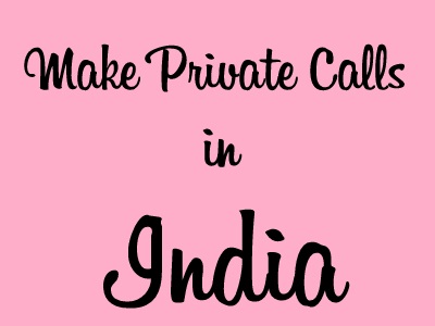 make private calls in India