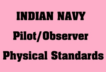 Indian Navy Pilot/Observer post physical standards