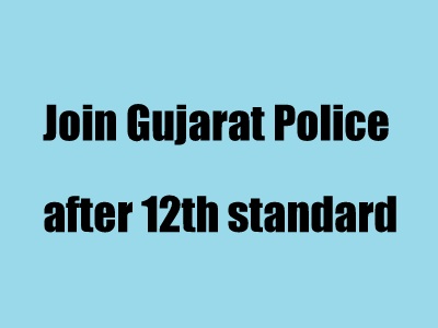 join Gujarat Police after 12th