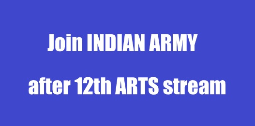 Join Indian Army after 12th Arts stream
