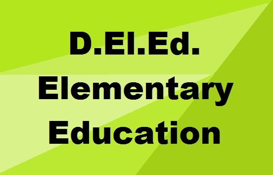 Diploma in Elementary Education (D.El.Ed.)