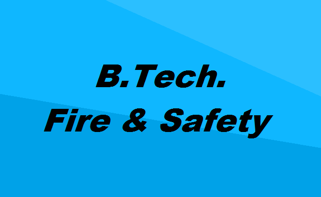 B.Tech. Fire and Safety