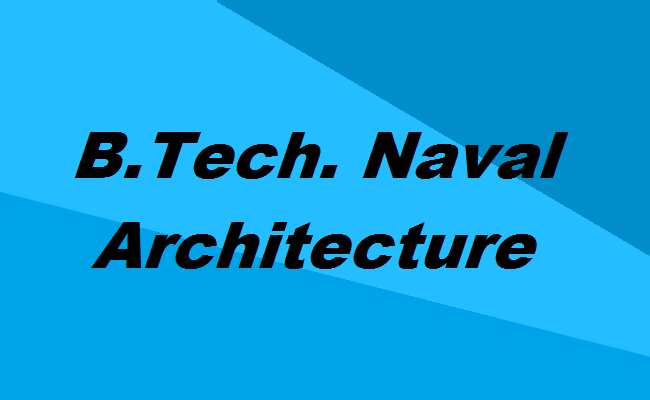 B.Tech. Naval Architecture and Offshore Engineering