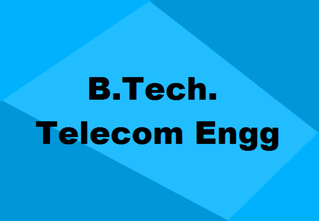 B.Tech. Telecom Engineering