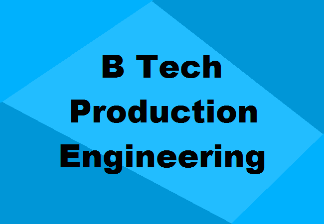 B.Tech. Production Engineering