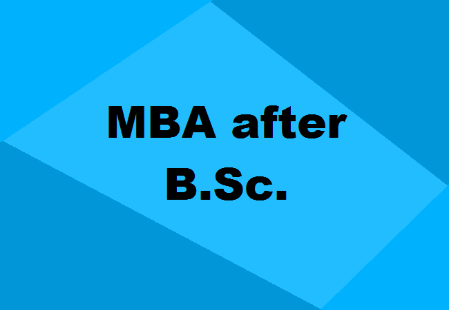 MBA after B.Sc.