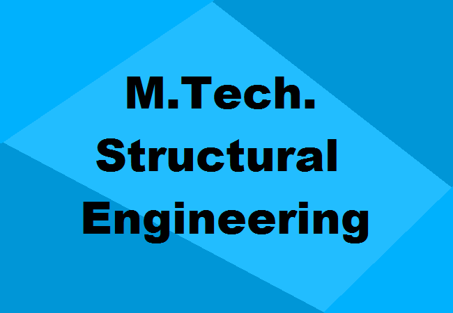 M.Tech. Structural Engineering