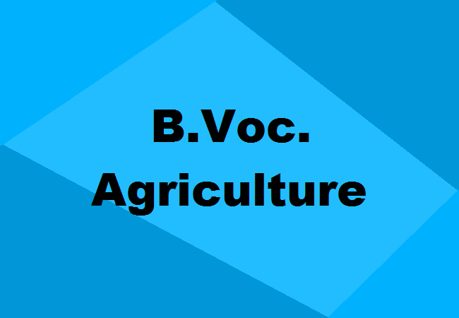 B.Voc. Agriculture