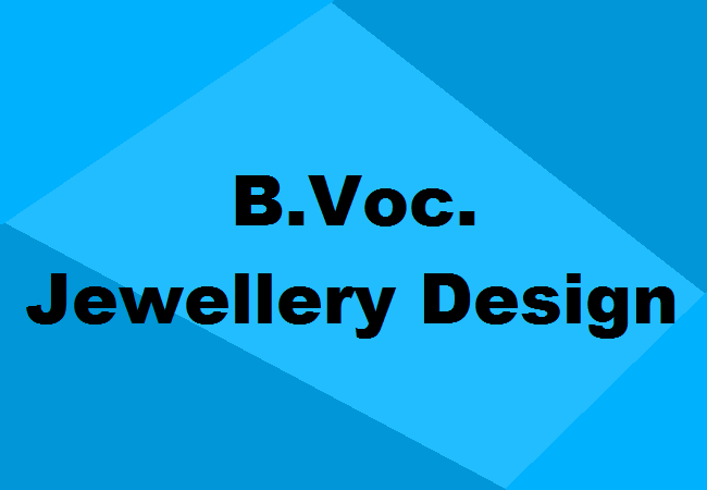 B.Voc. Jewellery Design