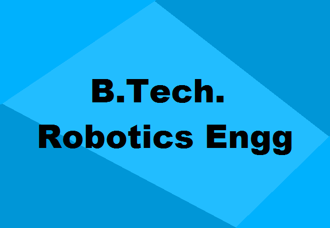 B.Tech. Robotics Engineering