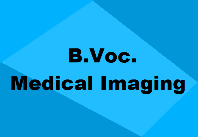 B.Voc. Medical Imaging Technology