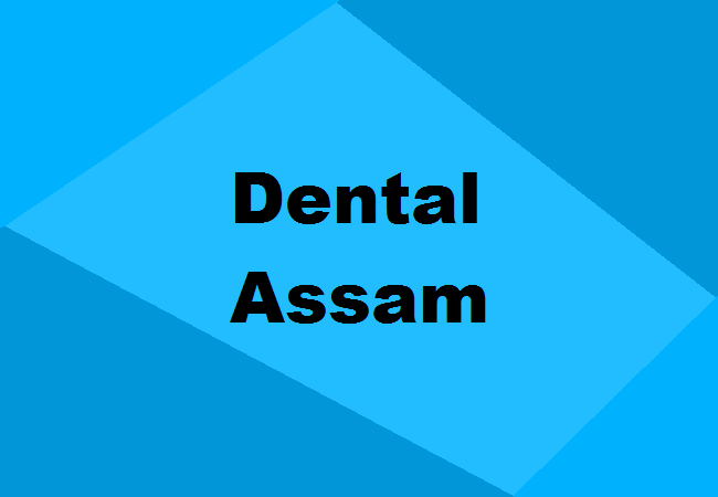 Dental Colleges in Assam