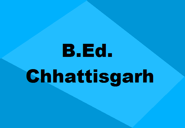 B.Ed. Colleges Chhattisgarh