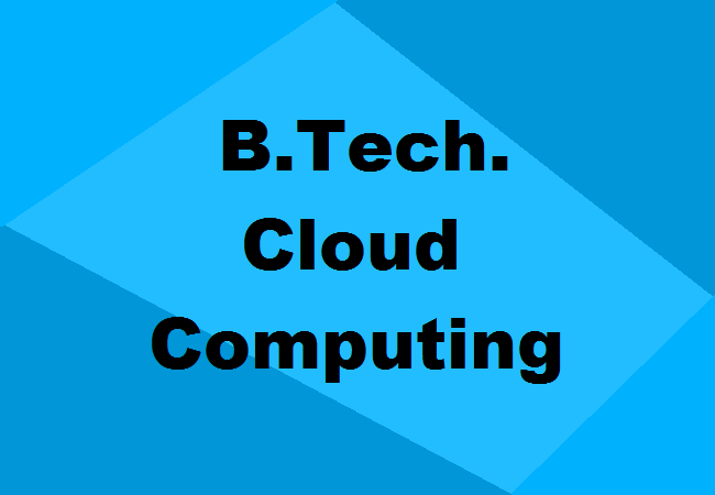 B.Tech. CSE (Cloud Computing)