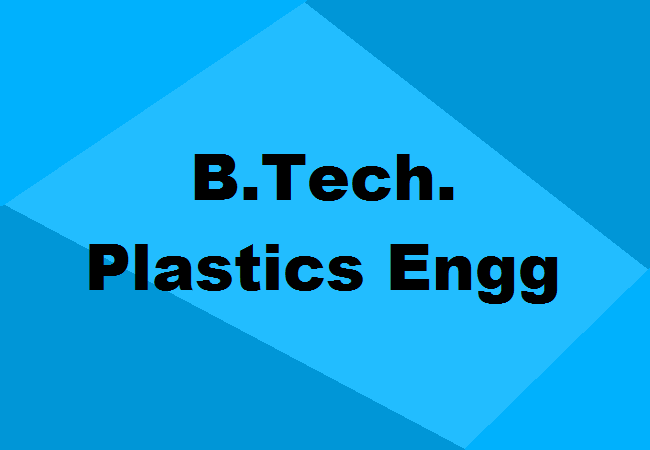 B.Tech. Plastics Engineering