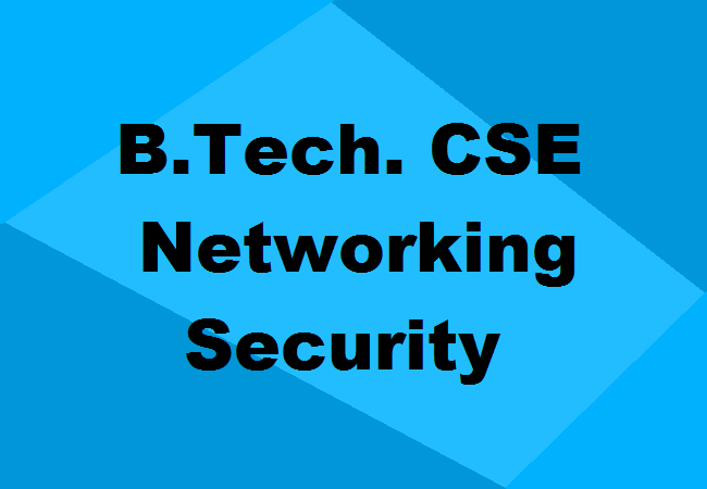 B.Tech. CSE (Networking & Security)