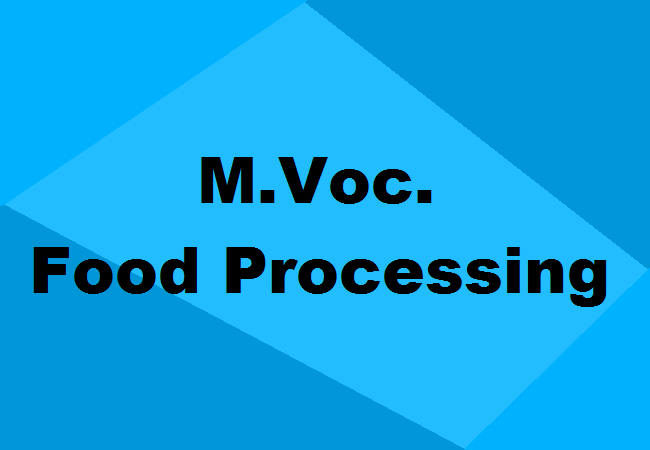 M.Voc. Food Processing and Preservation