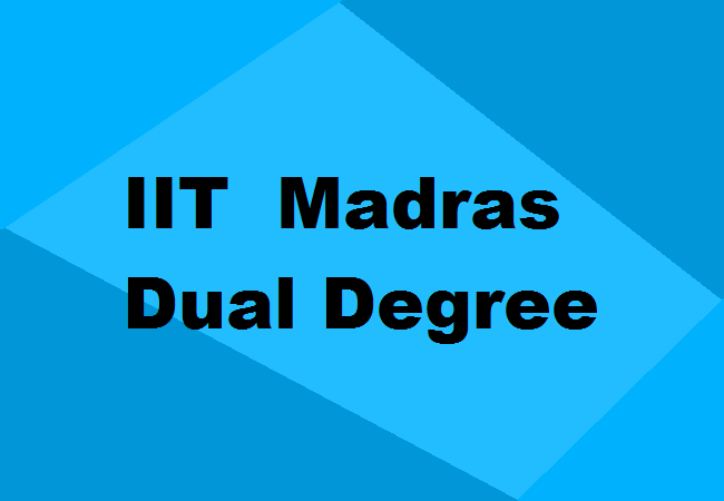IIT Madras Dual Degree Courses