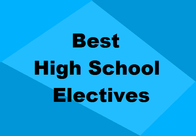 Best High School Electives