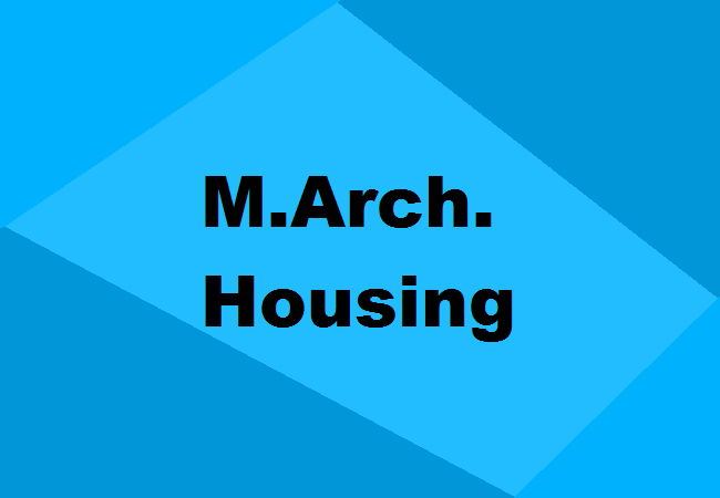 M.Arch. Housing