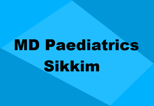 MD Paediatrics Seats Sikkim