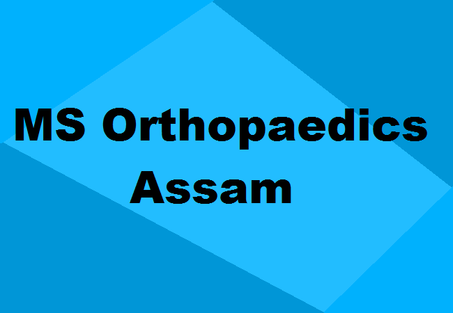 MS Orthopaedics Seats Assam