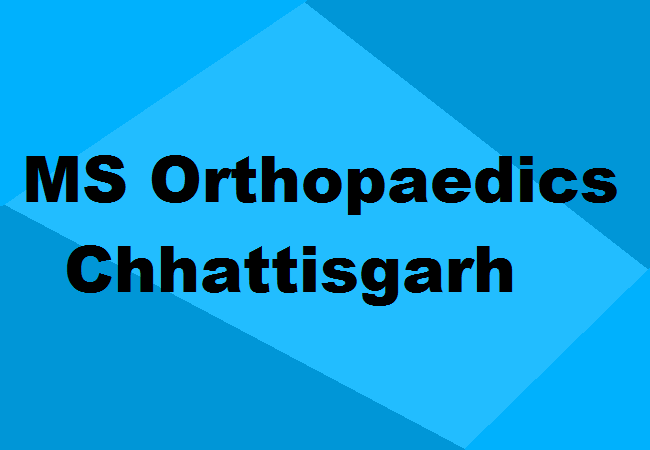 MS Orthopaedics Seats Chhattisgarh