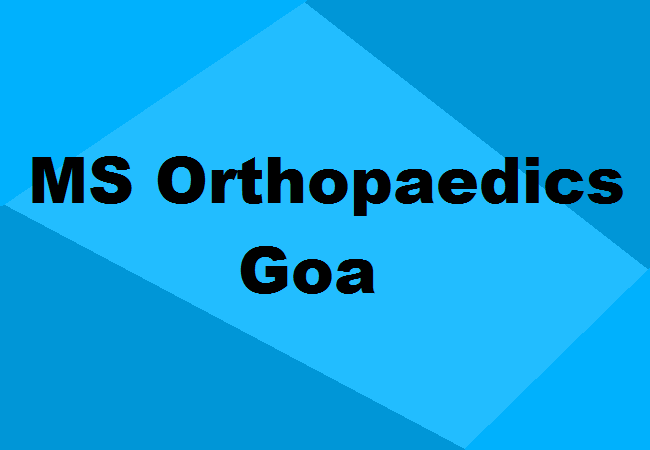 MS Orthopaedics Seats Goa