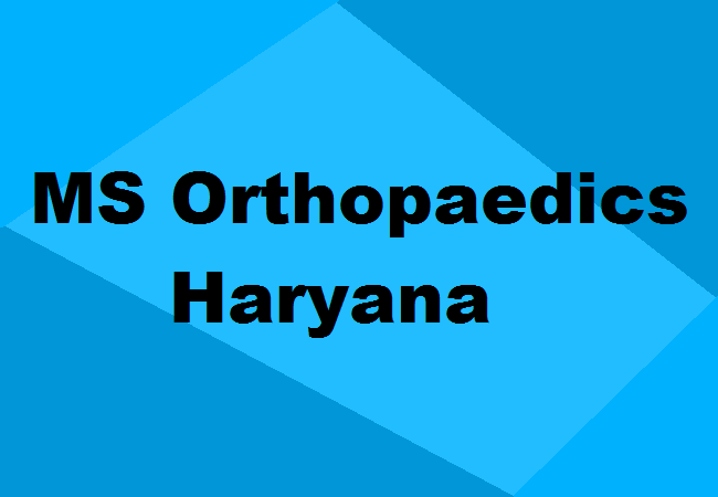 MS Orthopaedics Seats Haryana