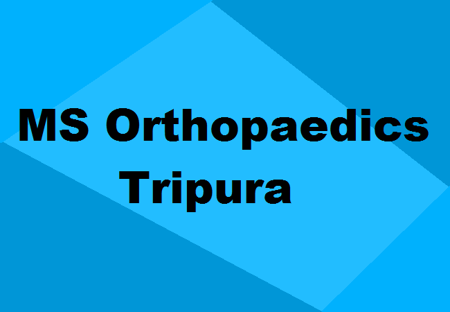 MS Orthopaedics Seats Tripura