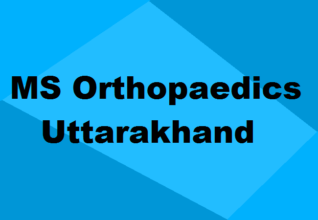 MS Orthopaedics Seats Uttarakhand