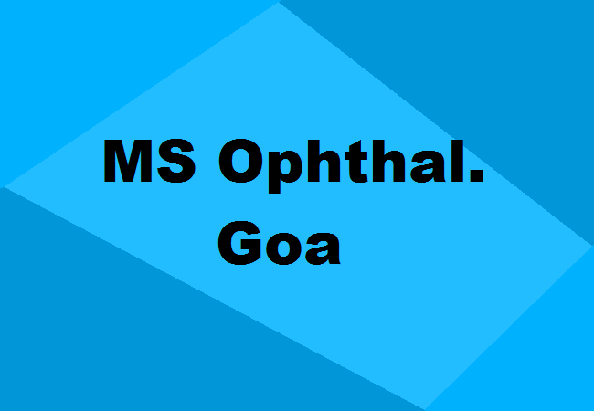 MS Ophthalmology Seats Goa