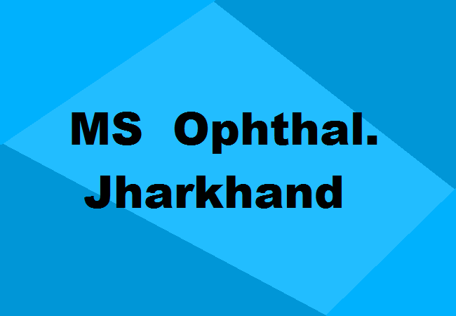 MS Ophthalmology Seats Jharkhand