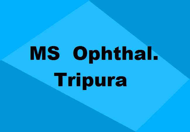 MS Ophthalmology Seats Tripura