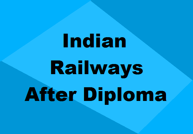 Indian Railways Jobs after Diploma