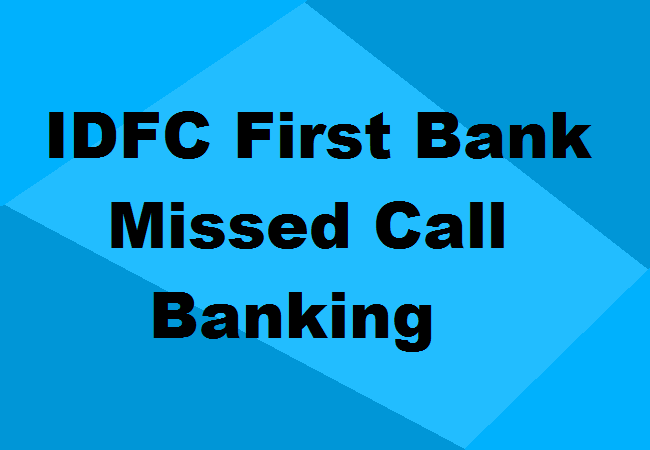 IDFC First Bank Missed Call Banking