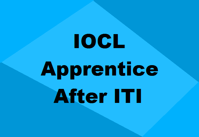 IOCL Apprentice after ITI