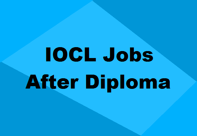 IOCL Jobs After Diploma