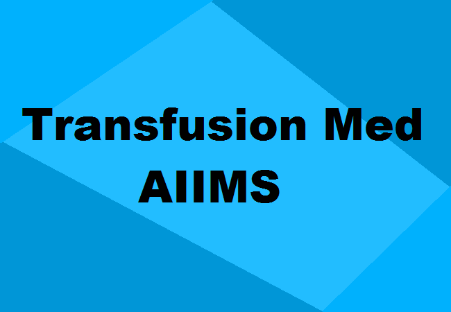 MD Transfusion Medicine Seats AIIMS