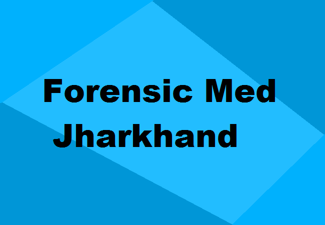 MD Forensic Medicine Colleges Jharkhand