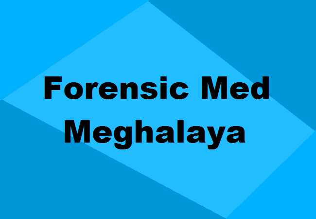 MD Forensic Medicine Colleges in Meghalaya