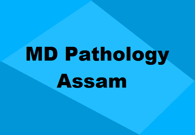 MD Pathology Colleges Assam