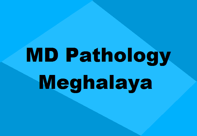 MD Pathology Colleges in Meghalaya