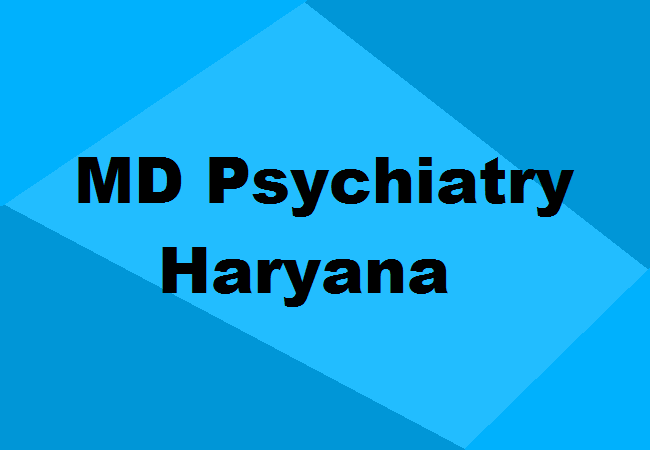 MD Psychiatry Colleges Haryana