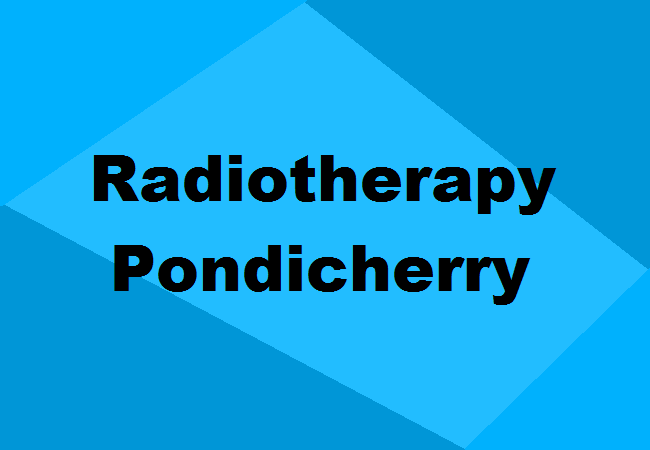 Radiotherapy Colleges Pondicherry