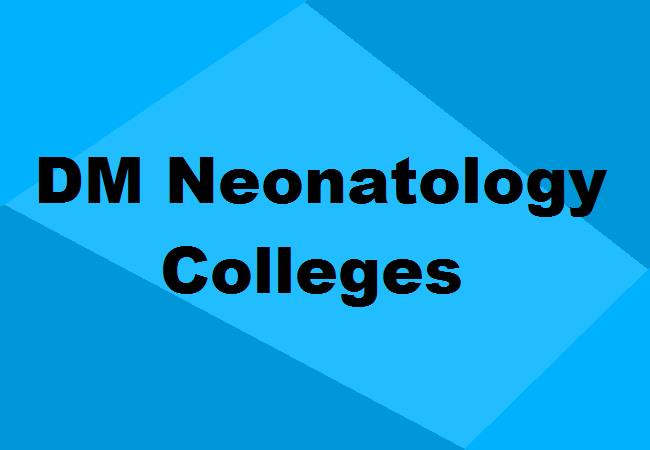 DM Neonatology Colleges India