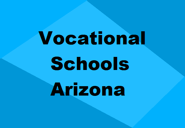 Vocational Schools Arizona